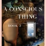 a conscious thing book cover